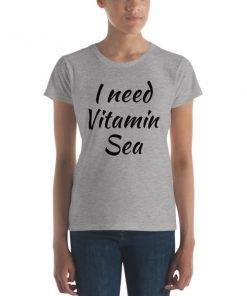 I Need Vitamin Sea Shirt