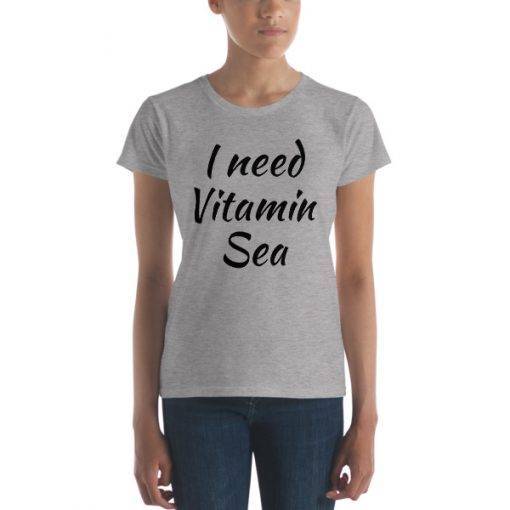I Need Vitamin Sea Shirt